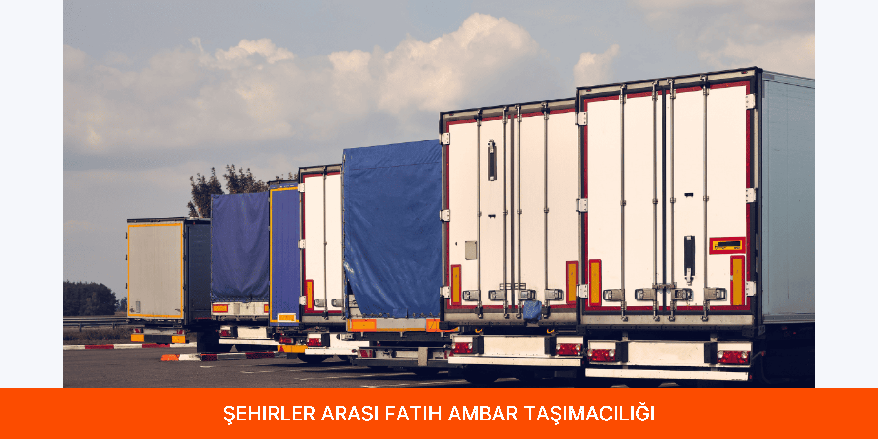 Şehirler Arası Fatih Ambar Taşımacılığı
